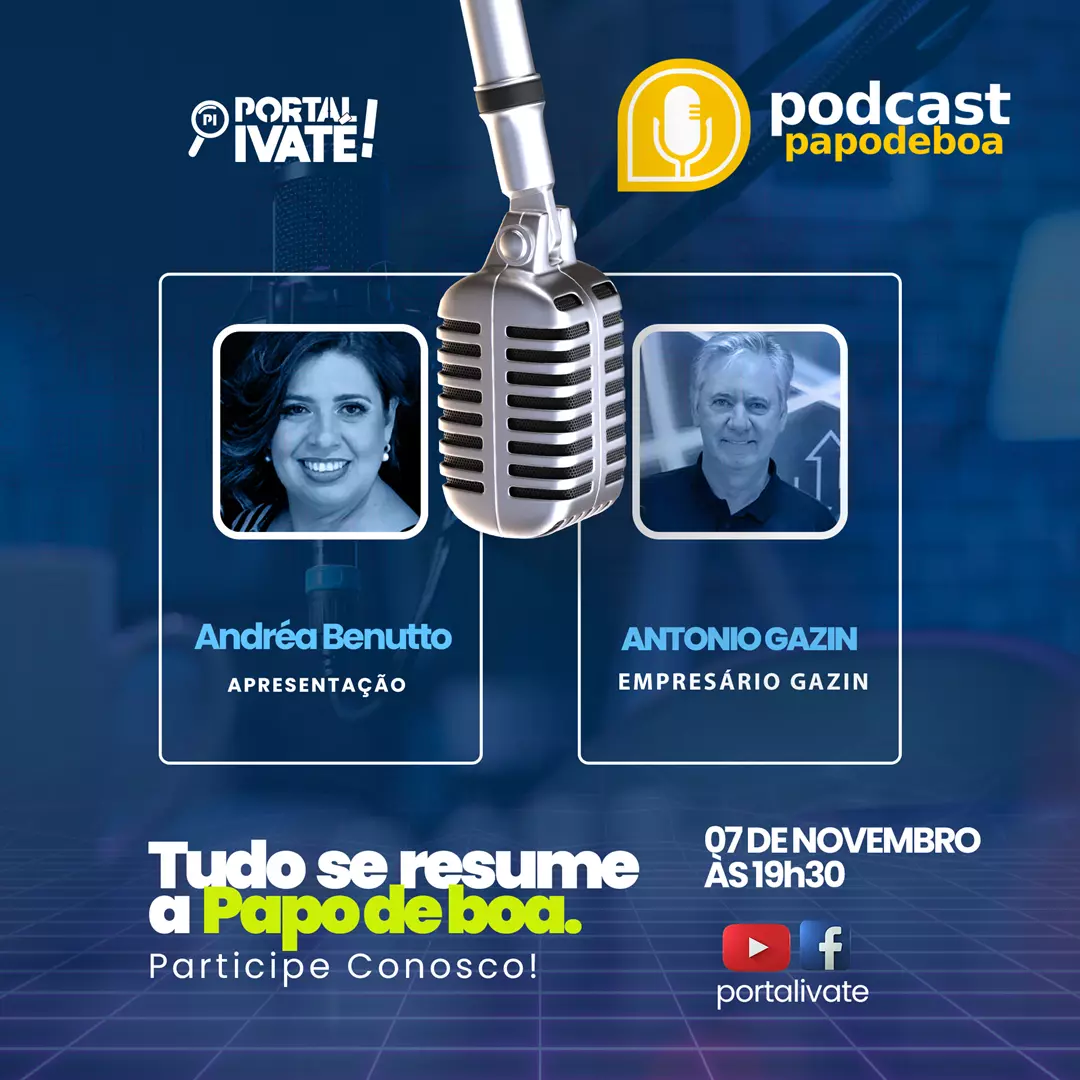 Podcast Papo de Boa do Portal Ivaté recebe o empresário Antonio Gazin